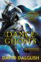 [Shadowdance 05] • A Dance of Ghosts (Shadowdance Series Book 5)